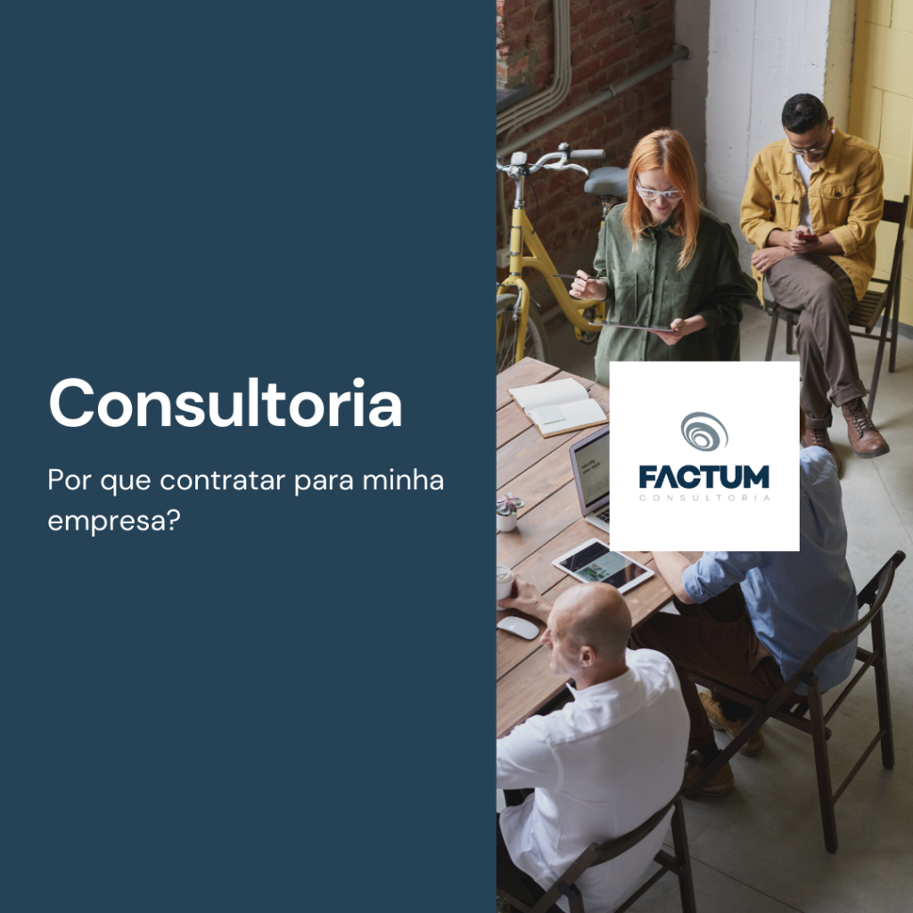 Por que contratar uma empresa de consultoria? – Factum Consultoria